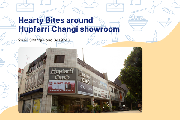 Hearty bites around Hupfarri Changi Showroom (261A Changi Road S419748)